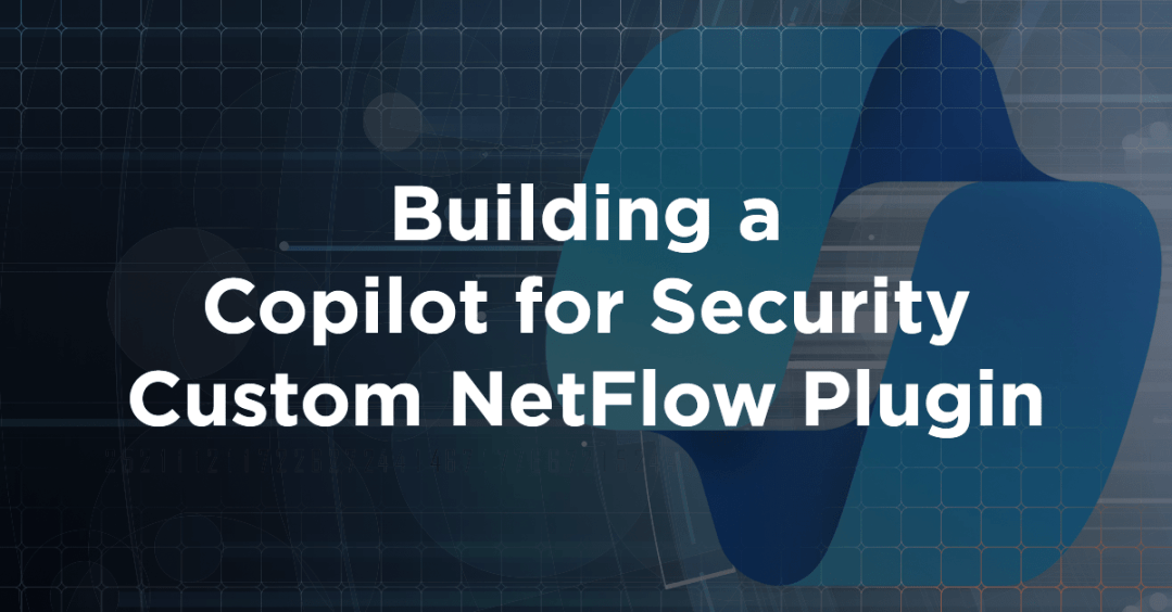 Building a Copilot for Security Custom NetFlow Plugin