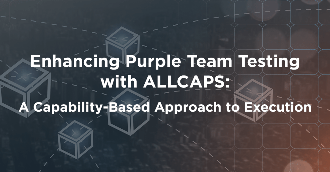 Enhancing Purple Team Testing with ALLCAPS: A Capability-Based Approach to Execution