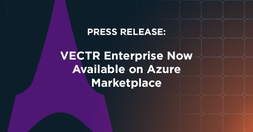 PRESS RELEASE: VECTR Enterprise Now Available on Azure Marketplace