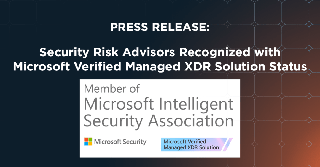 PRESS RELEASE: Security Risk Advisors Recognized with Microsoft Verified Managed XDR Solution Status