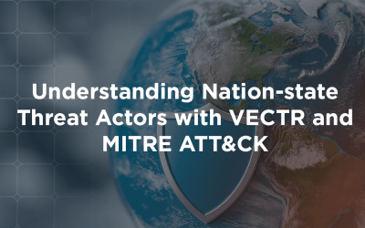 Understanding Nation-state Threat Actors with VECTR and MITRE ATT&CK