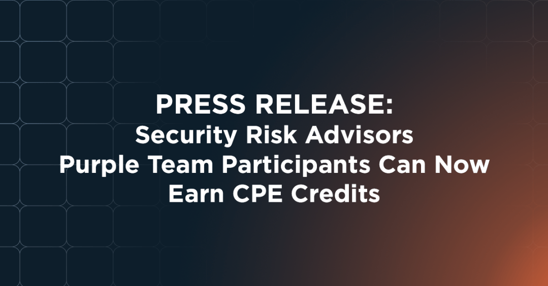PRESS RELEASE: Security Risk Advisors Purple Team Participants Can Now Earn CPE Credits