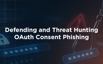 Defending and Threat Hunting OAuth Consent Phishing